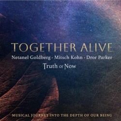 Mitch Kohn Together Alive - Truth of Now