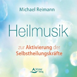 Michael Reimann Heilmusik zur Aktivierung der Selbstheilungskräfte