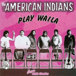 American Indians Play Waila