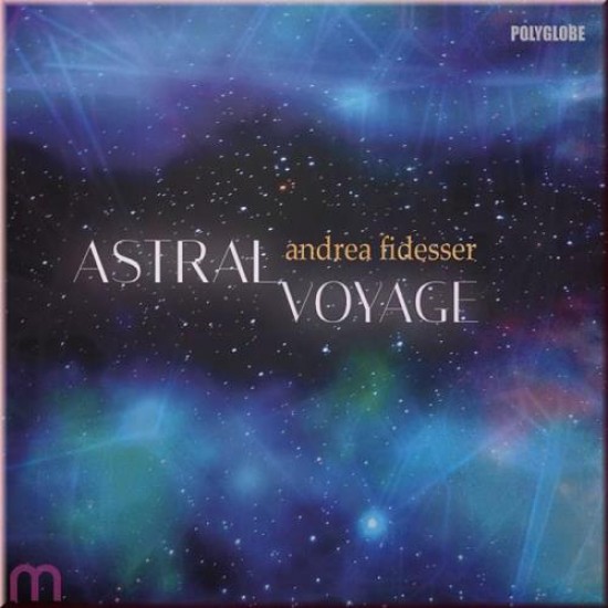 Andrea Fidesser Astral Voyage