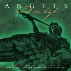Various Artists (Windham Hill) Angels Heard on High