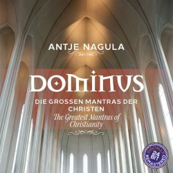 Antje Nagula Dominus - Die grossen Mantras der Christen
