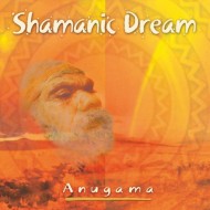 Anugama Shamanic Dream 1