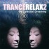 Celestial Dreaming TranceRelax Vol. 2