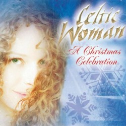 Celtic Woman A Christmas Celebration 