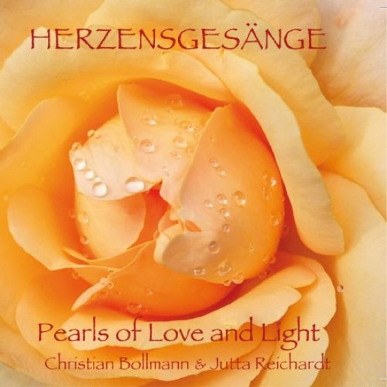Christian Bollmann - Jutta Reichardt Herzensgesange - Pearls of Love and Light