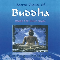 Craig Pruess Sacred Chants of Buddha