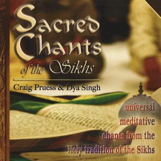 Craig Pruess Sacred Chants of the Sikhs