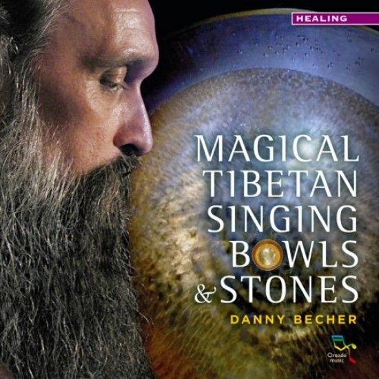 Danny Becher Magical Tibetan Singing Bowls & Stones