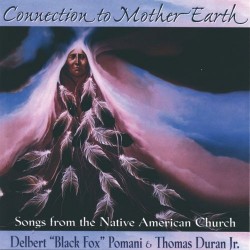 Delbert Black Fox Pomani - Thomas Duran  Connection to Mother Earth
