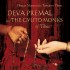 Deva Premal The Gyuto Monks of Tibet: Tibetan Mantras for Turbulent Times