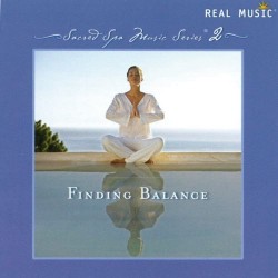 Various Artists (Real Music) Finding Balance - Sacred Spa Music Series 2