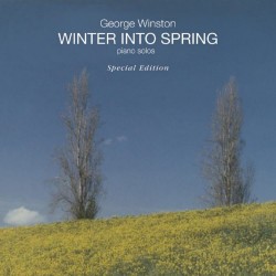 George Winston Winter into Spring (special edition)