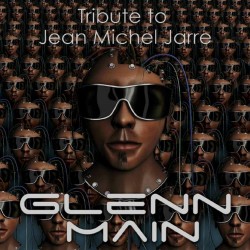 Glenn Main Tribute to Jean Michel Jarre