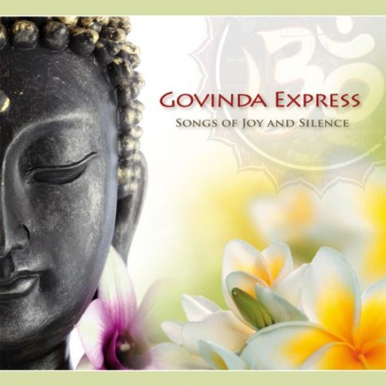 Govinda Express Songs of Joy and Silence