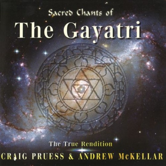 Graig Pruess Sacred Chants of the Gayatri
