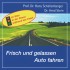 Hans Schellenberger - Arnd Stein Frisch und gelassen Auto fahren