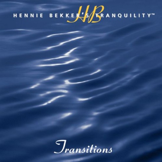 Hennie Bekker Hennie Bekkers Tranquility - Transitions