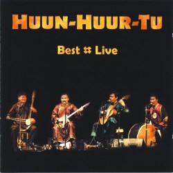 Huun-Huur-Tu Best Live