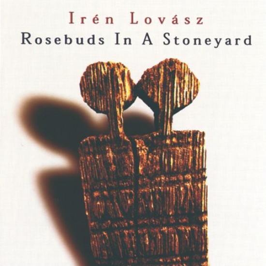 Irén Lovász Rosebuds in a Stoneyard