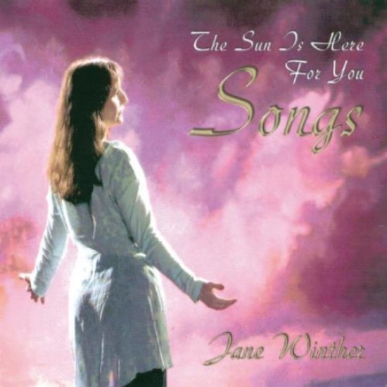 Jane Winther Songs – The Sun is here for you