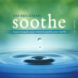 Jim Brickman Soothe Vol. 1