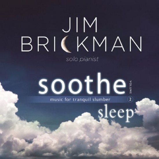 Jim Brickman Soothe Vol. 2 - Sleep
