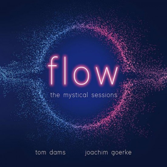 Joachim Goerke Flow Mystical Sessions