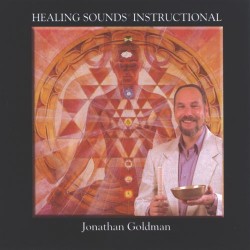 Jonathan Goldman Healing Sounds Instructional (englisch)