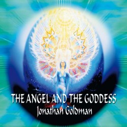 Jonathan Goldman The Angel And The Goddess