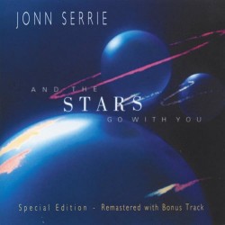 Jonn Serrie And the Stars Go with You