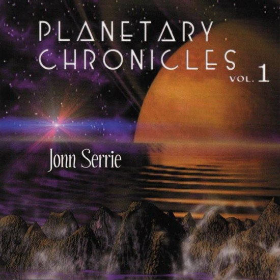 Jonn Serrie Planetary Chronicles Vol 1