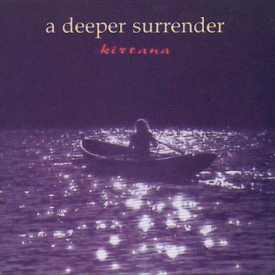 Kirtana A Deeper Surrender
