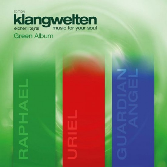 Klangwelten - Music for Your Soul - Eicher/Tejral Green Album Klangwelten - Music for Your Soul - Eicher/Tejral Green Album