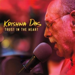 Krishna Das Trust in the Heart