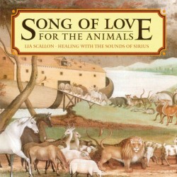 Lia Scallon Song of Love for the Animals