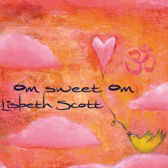 Lisbeth Scott OM Sweet OM