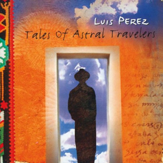 Luis Perez Tales of Astral Travelers