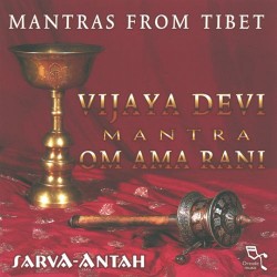 Mantras From Tibet Vijaya Devi and Om Ama 2cd Sarva-Antah
