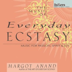 Margot Anand Every Day Ecstasy