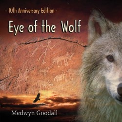 Medwyn Goodall Eye of the Wolf - 10th Anniversary