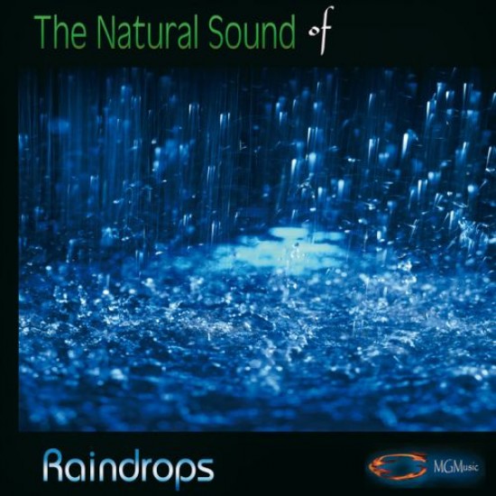 Medwyn Goodall The Nature Sounds of RAINDROPS
