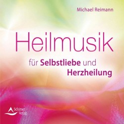 Michael Reimann Heilmusik für Selbstliebe und Herzheilung