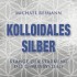 Michael Reimann Kolloidales Silber