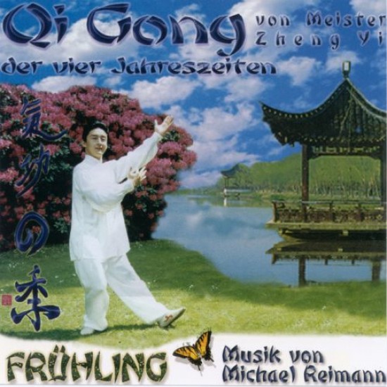 Michael Reimann - Meister Zheng Yi Qi Gong der vier Jahreszeiten - Fruhling
