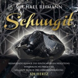 Michael Reimann Schungit 528 Hertz