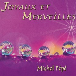 Michel Pepe Joyaux et Merveilles