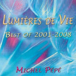Michel Pepe Lumieres de Vie