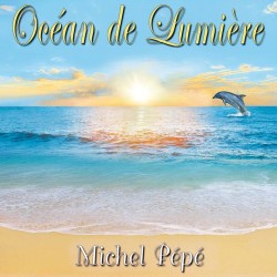 Michel Pepe Ocean de Lumiere