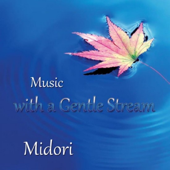 Midori Music With A Gentle Stream